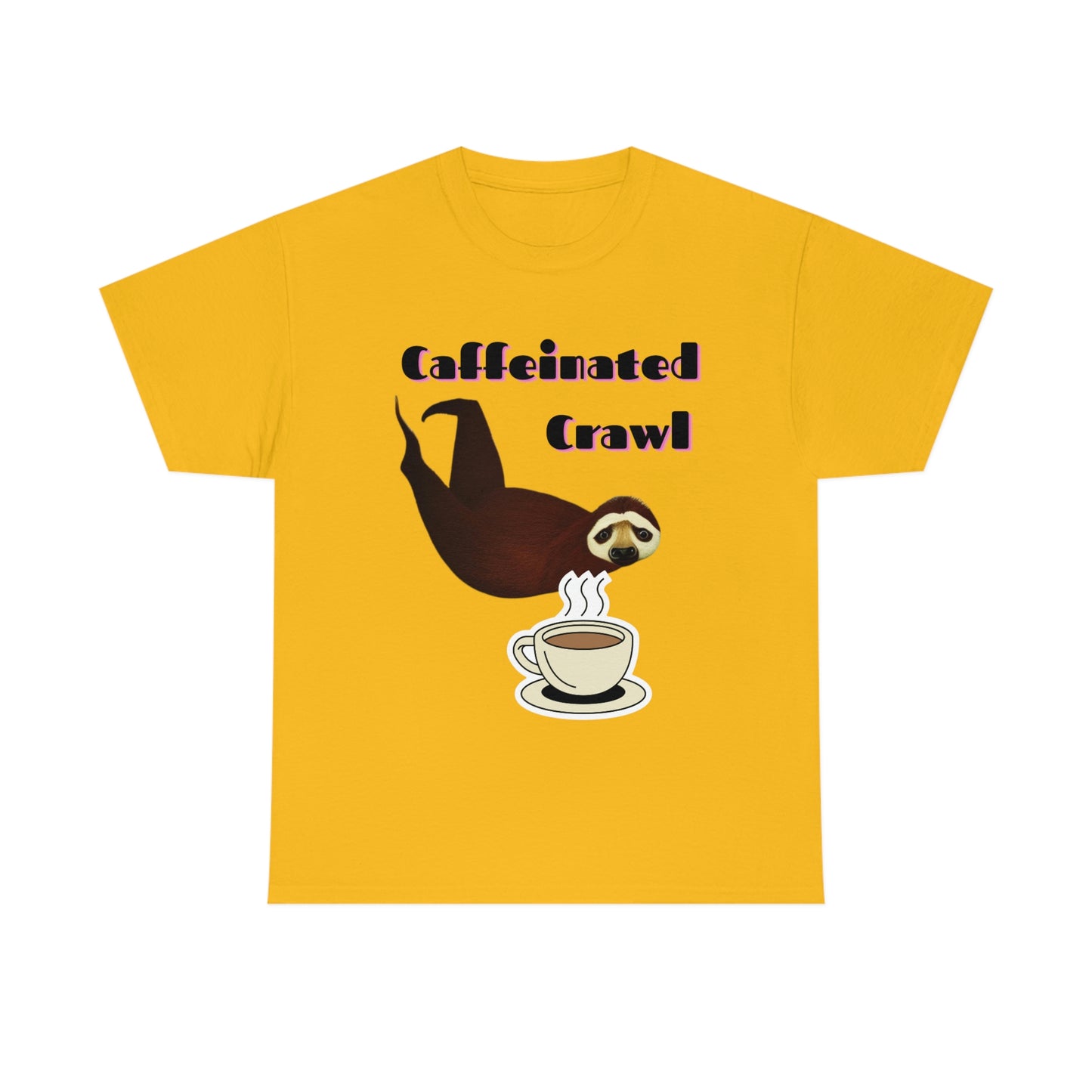 Sloths Need Coffee Tees